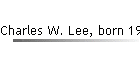 Charles W. Lee, born 1919