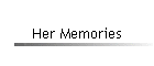 Her Memories