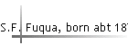 S.F. Fuqua, born abt 1876