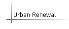 Urban Renewal