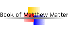 Book of Matthew Matters