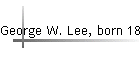 George W. Lee, born 1844