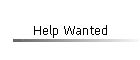 Help Wanted