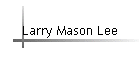 Larry Mason Lee