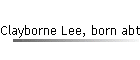 Clayborne Lee, born abt 1835