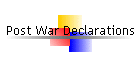 Post War Declarations