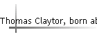 Thomas Claytor, born abt. 1611